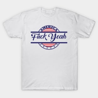 America! F*CK YEAH! T-Shirt